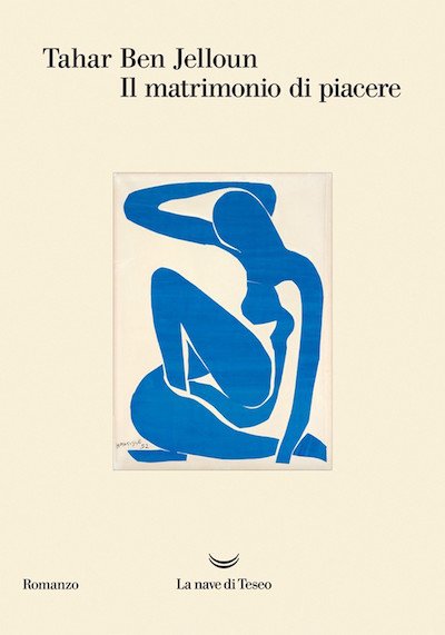 Il matrimonio di piacere, di Tahar Ben Jelloun